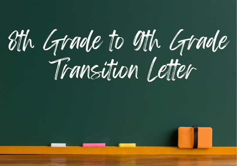  Chalkboard with words saying 8th Grade to 9th Grade Transition letter